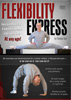 Flexibility Express: Flexibility and Functional Strength in No Time DVD